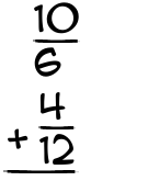 What is 10/6 + 4/12?