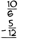 What is 10/6 - 5/12?