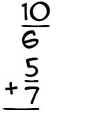 What is 10/6 + 5/7?