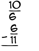 What is 10/6 - 6/11?