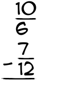 What is 10/6 - 7/12?