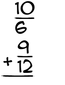 What is 10/6 + 9/12?