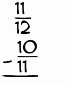 What is 11/12 - 10/11?