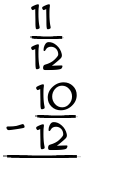 What is 11/12 - 10/12?