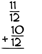 What is 11/12 + 10/12?