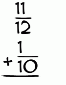 What is 11/12 + 1/10?