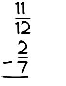 What is 11/12 - 2/7?