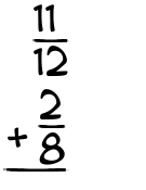 What is 11/12 + 2/8?