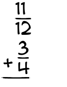 What is 11/12 + 3/4?