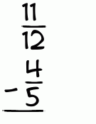 What is 11/12 - 4/5?