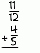 What is 11/12 + 4/5?