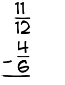 What is 11/12 - 4/6?