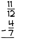 What is 11/12 - 4/7?