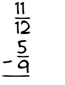 What is 11/12 - 5/9?