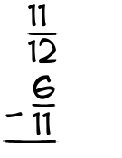 What is 11/12 - 6/11?