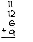 What is 11/12 + 6/9?