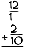 What is 12/1 + 2/10?