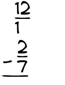 What is 12/1 - 2/7?
