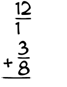 What is 12/1 + 3/8?