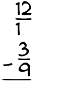 What is 12/1 - 3/9?