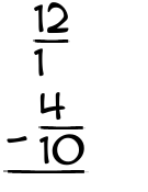 What is 12/1 - 4/10?