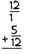 What is 12/1 + 5/12?