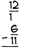 What is 12/1 - 6/11?