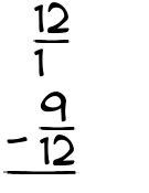 What is 12/1 - 9/12?