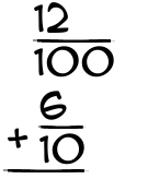 What is 12/100 + 6/10?
