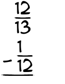 What is 12/13 - 1/12?