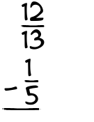 What is 12/13 - 1/5?
