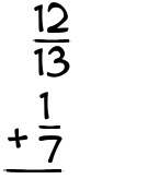 What is 12/13 + 1/7?