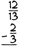 What is 12/13 - 2/3?