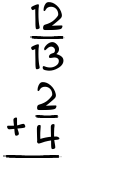 What is 12/13 + 2/4?