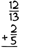 What is 12/13 + 2/5?