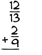 What is 12/13 + 2/9?