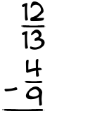 What is 12/13 - 4/9?