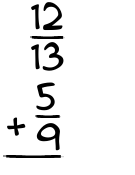 What is 12/13 + 5/9?