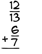 What is 12/13 + 6/7?