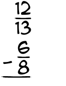 What is 12/13 - 6/8?