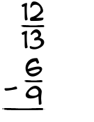 What is 12/13 - 6/9?