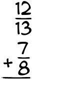 What is 12/13 + 7/8?