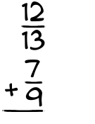 What is 12/13 + 7/9?