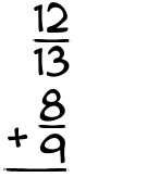 What is 12/13 + 8/9?