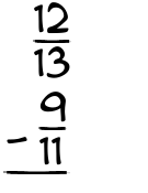 What is 12/13 - 9/11?