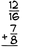 What is 12/16 + 7/8?