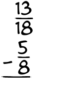 What is 13/18 - 5/8?