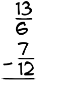 What is 13/6 - 7/12?
