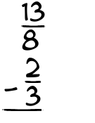 What is 13/8 - 2/3?