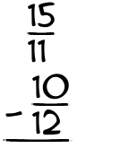 What is 15/11 - 10/12?